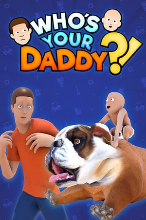 Who’s Your Daddy?!