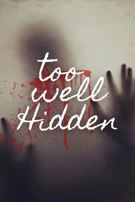 Too Well Hidden (Слишком хорошо спрятана)