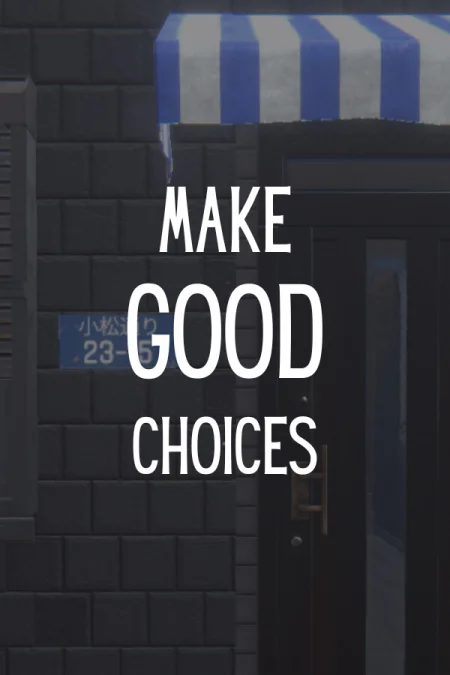 Make Good Choices (Мейк Гуд Чойсез)